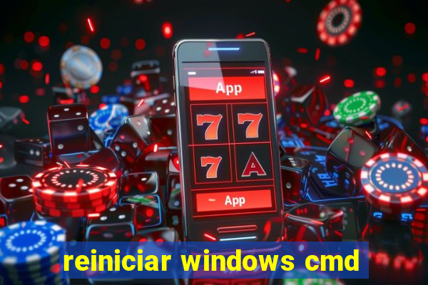 reiniciar windows cmd